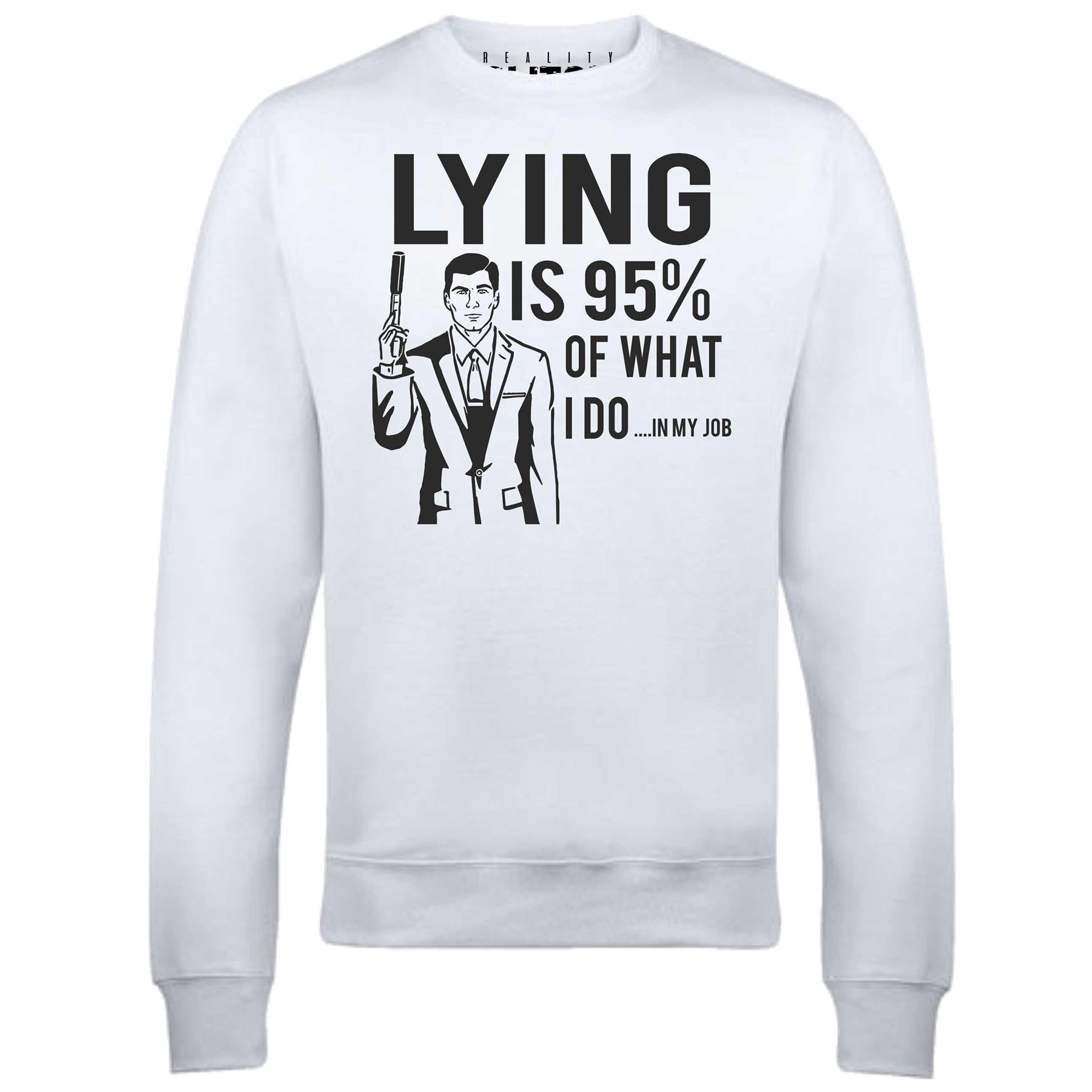 Lying Is What I Do Sweatshirt - Funny retro archer spy joke cia comedy cool - Picture 11 of 17