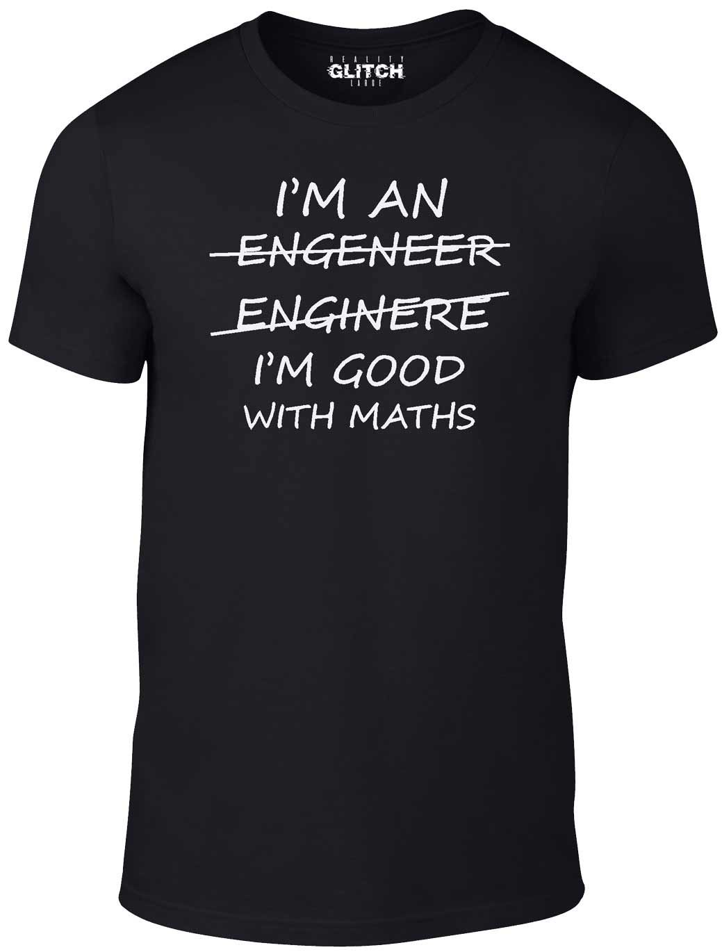 I'm An Engineer Good At Maths T-shirt - T Shirt Funny Engeneer Physics Graduate - Picture 2 of 5