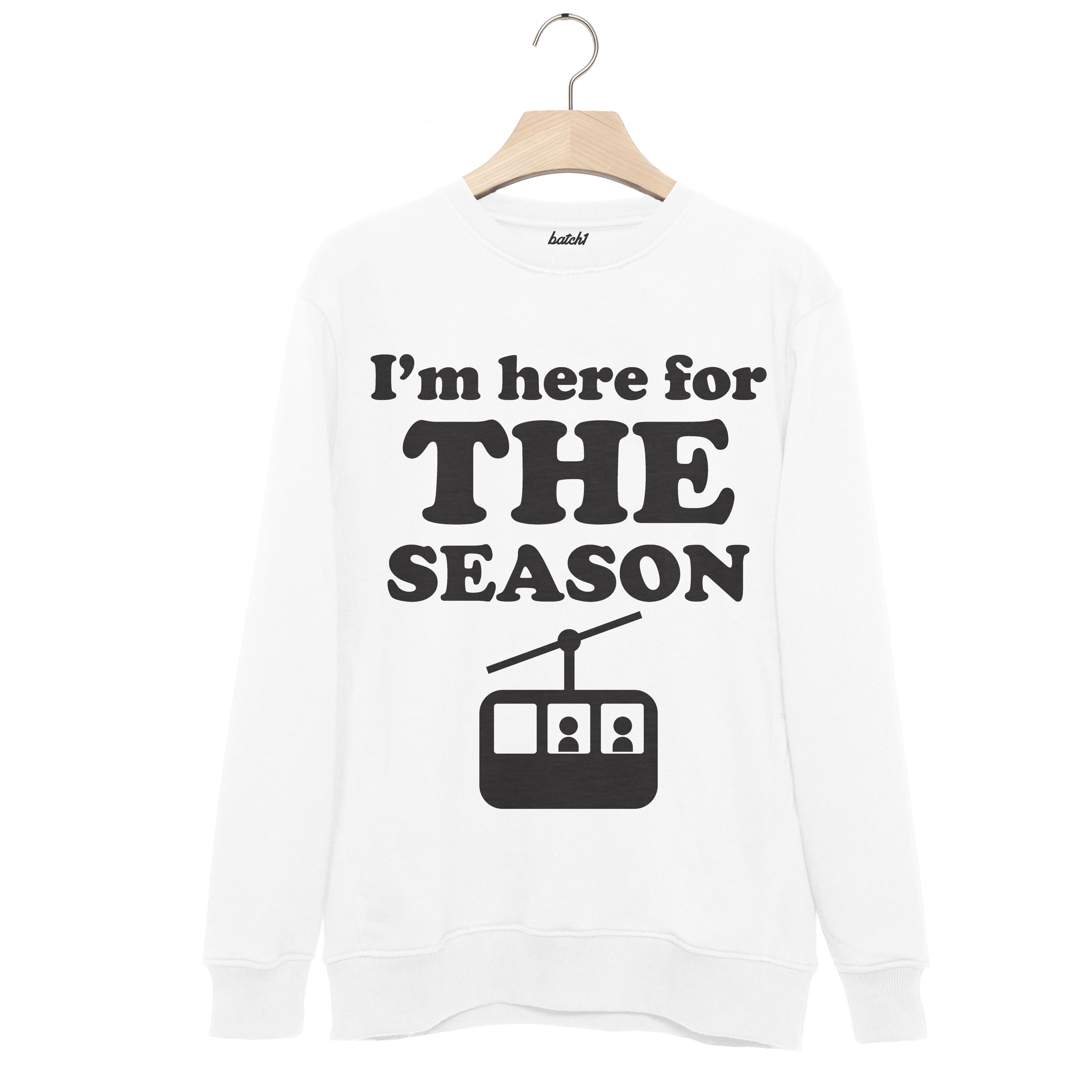 Batch1 Here for the Season - Retro Winter Après Ski Snowboard Slogan Sweatshirt - Picture 2 of 4
