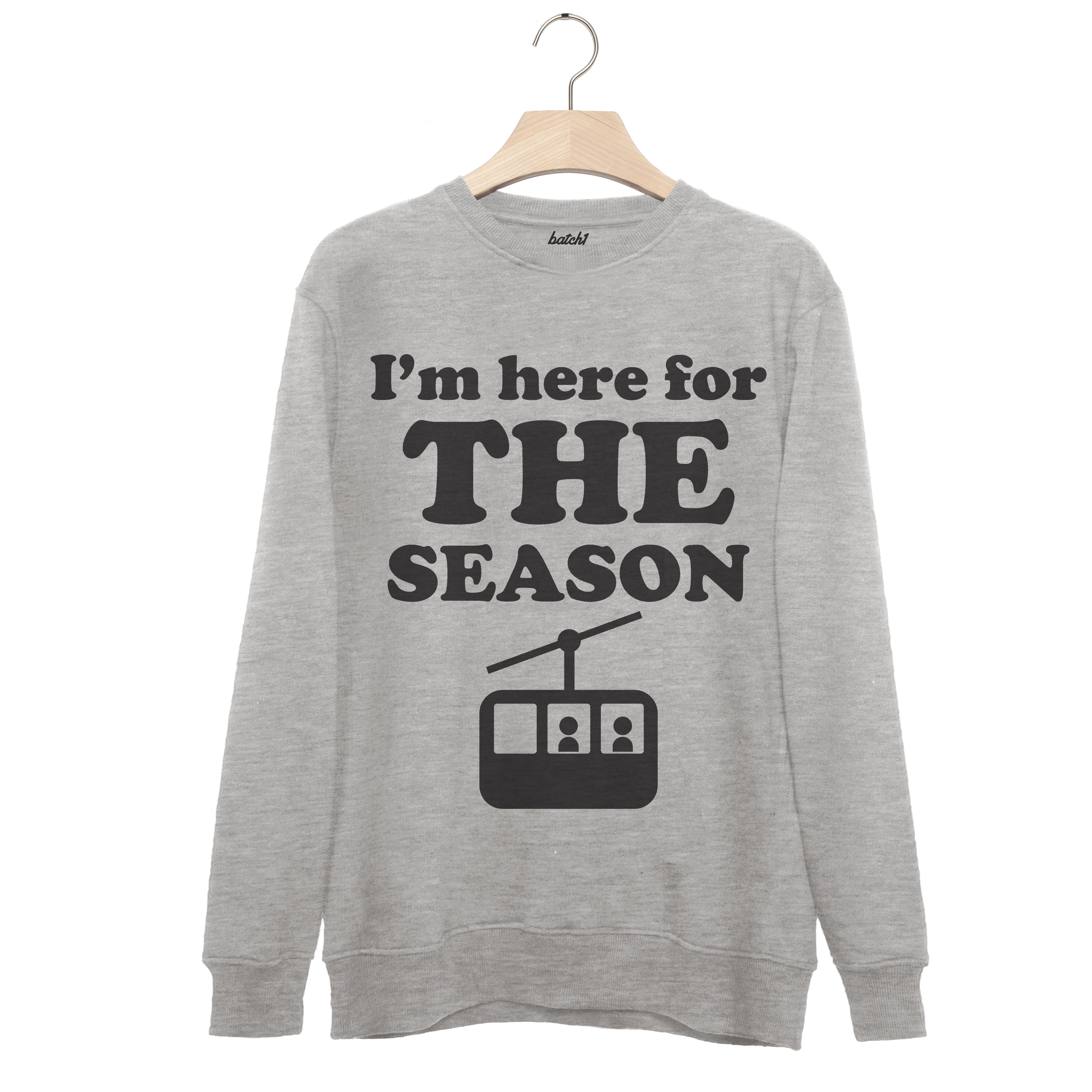 Batch1 Here for the Season - Retro Winter Après Ski Snowboard Slogan Sweatshirt - Picture 4 of 4