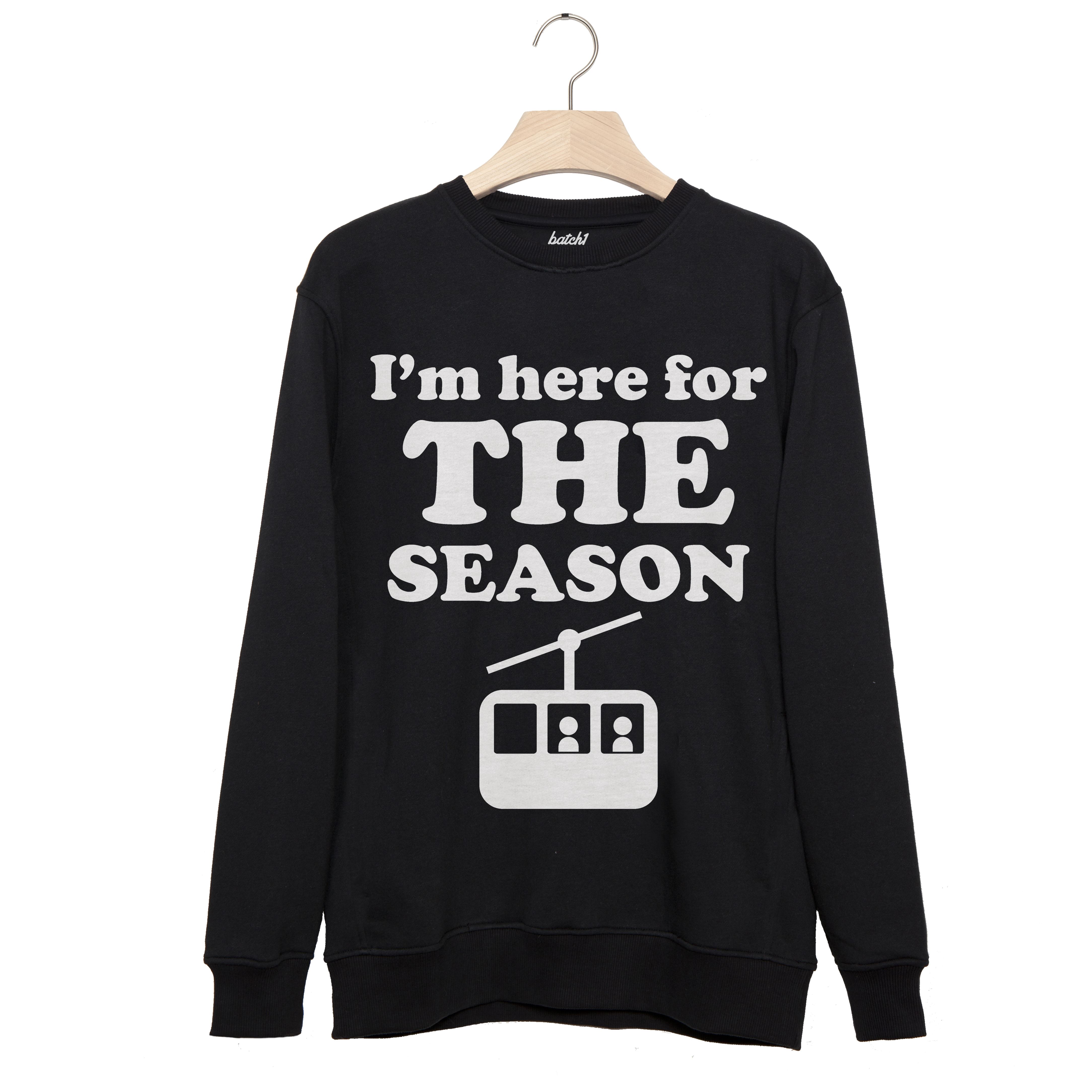 Batch1 Here for the Season - Retro Winter Après Ski Snowboard Slogan Sweatshirt - Picture 3 of 4
