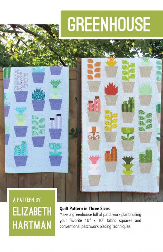 Elizabeth Hartman Quilting Pattern Greenhouse
 