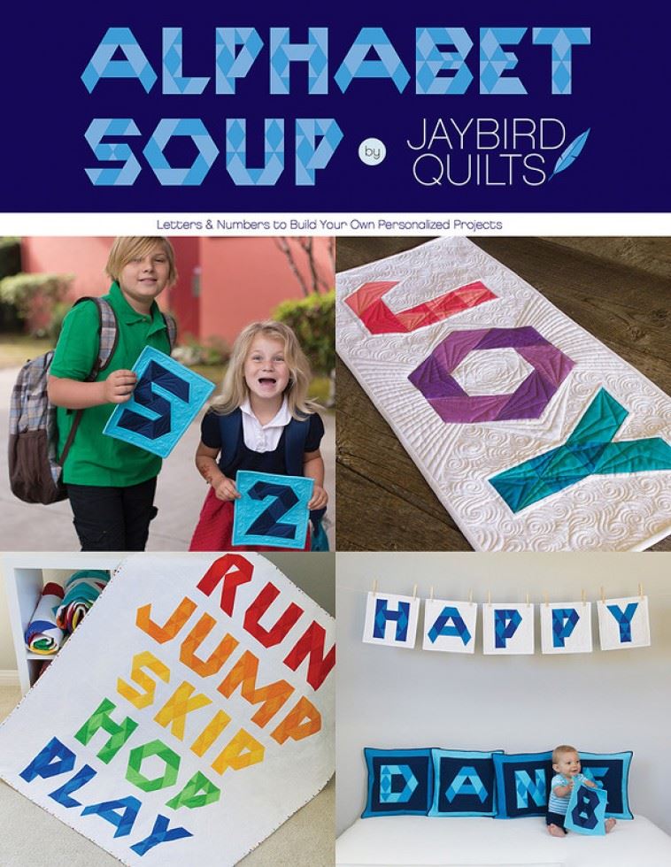 Jaybird Quilting Book Alphabet Soup Quilt