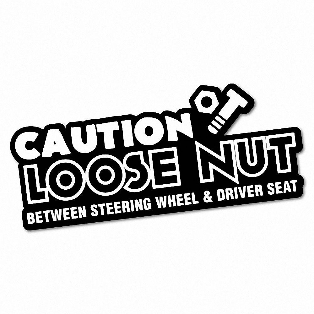 Caution Loose Nut Sticker Decal 4x4 4WD Funny Ute 5204K eBay
