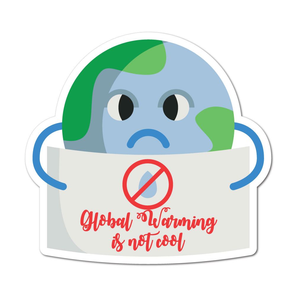 Global Warming Is Not Cool Sticker Decal Reuse Recycle Environment Eco