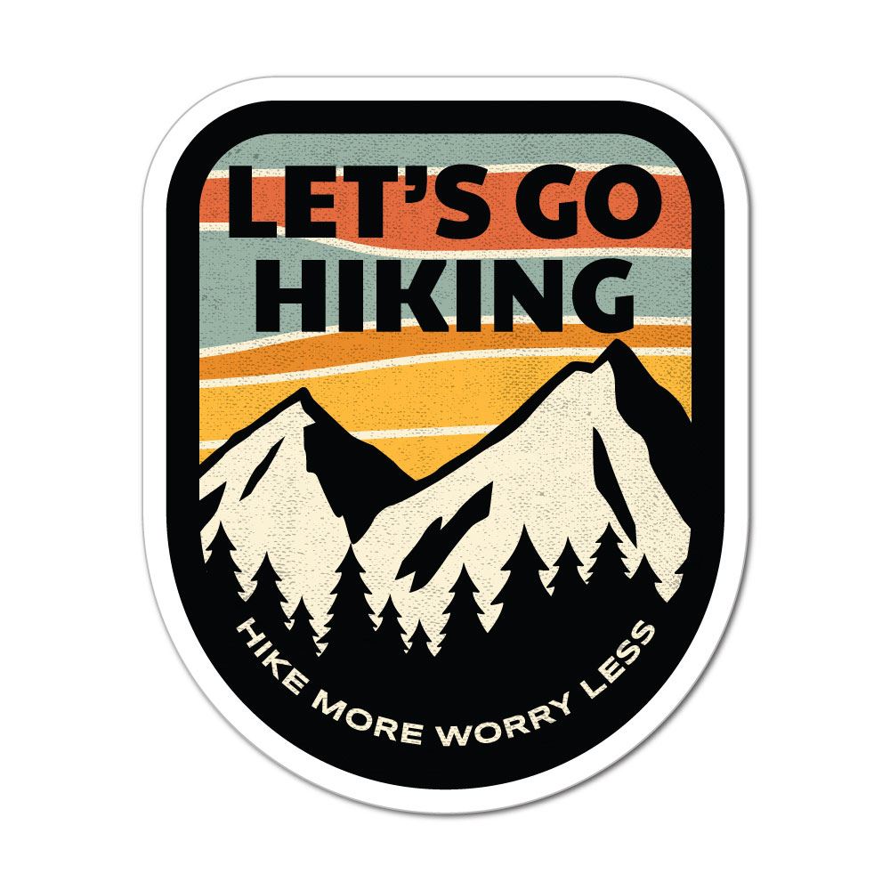 Lets Go Hiking Sticker Decal Hike More Worry Less Vintage | eBay