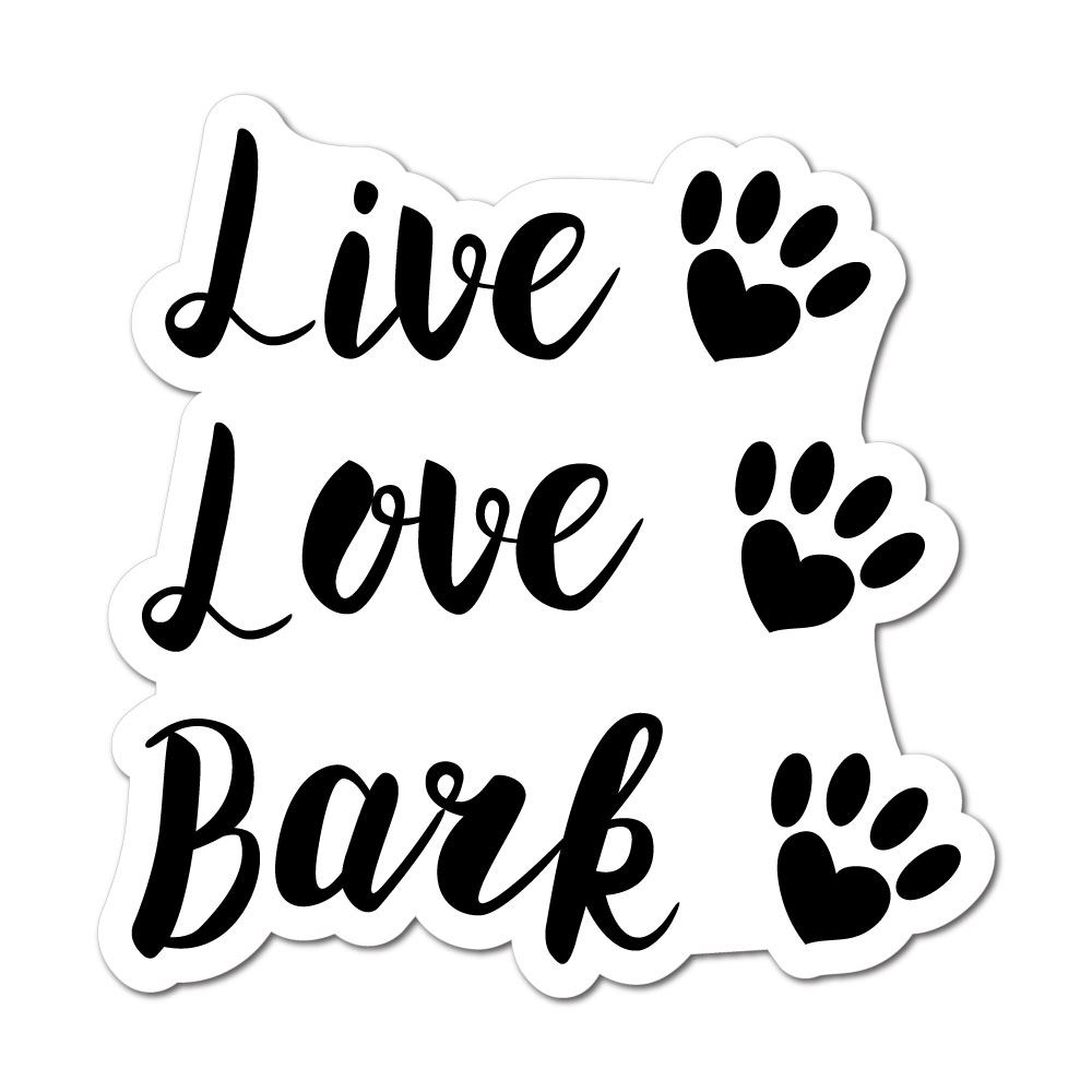 Live Love Bark Sticker Decal Love Paw Woof Animals Pet Dogs Cats eBay