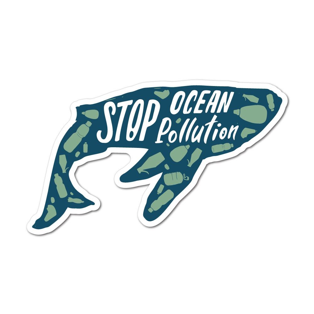 Stop Ocean Pollution Sticker Decal Reuse Recycle Environment Eco