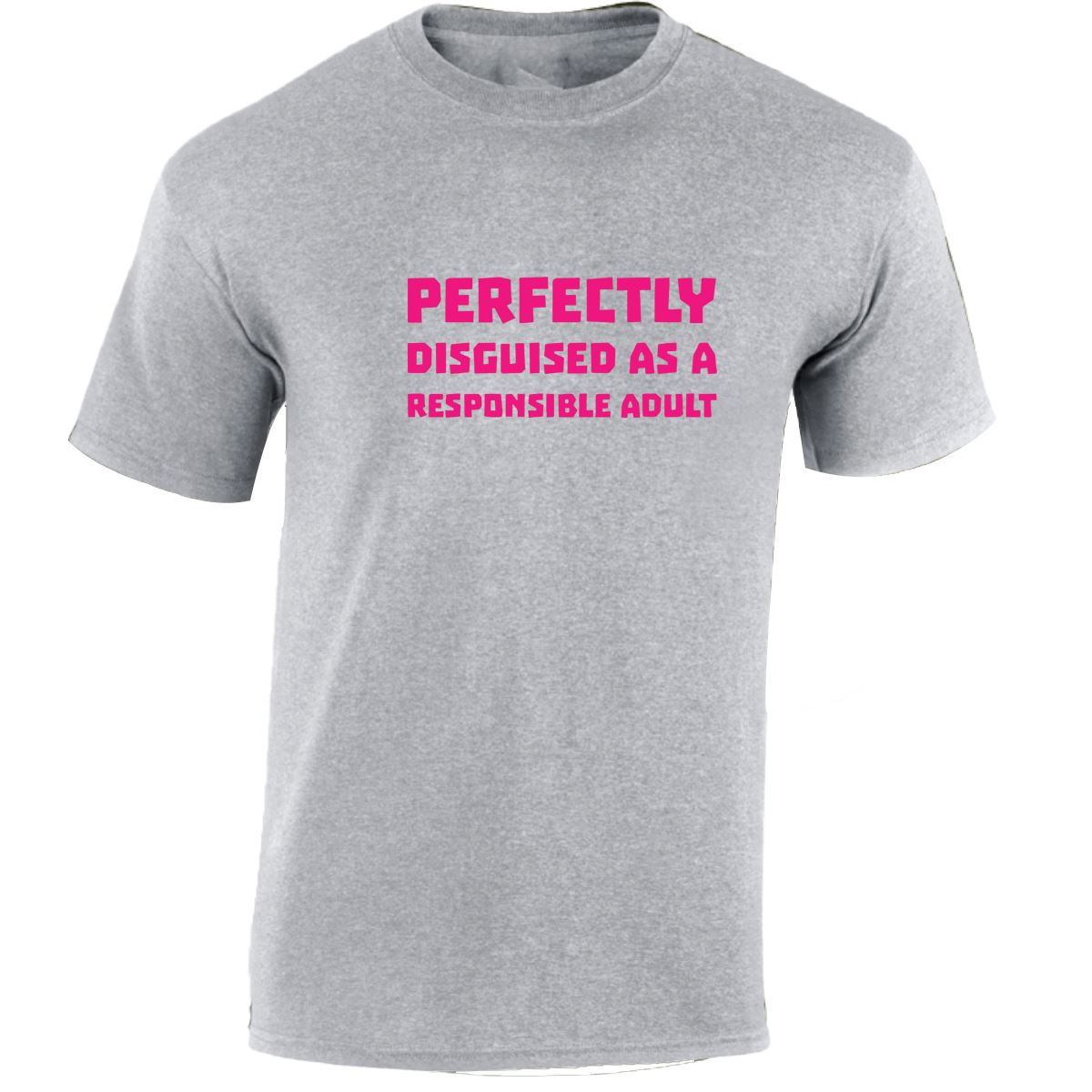 Perfectly Disguised As A Responsible Adult Funny Mens Womens T shirt Slogan Tee - Picture 43 of 48