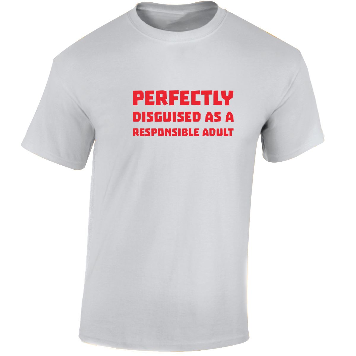 Perfectly Disguised As A Responsible Adult Funny Mens Womens T shirt Slogan Tee - Picture 48 of 48