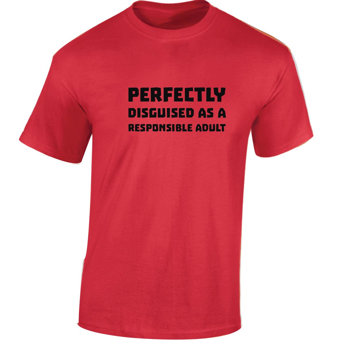 Perfectly Disguised As A Responsible Adult Funny Mens Womens T shirt Slogan Tee - Picture 34 of 48