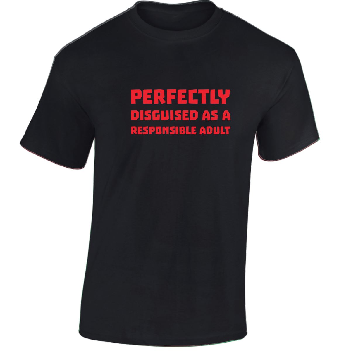 Perfectly Disguised As A Responsible Adult Funny Mens Womens T shirt Slogan Tee - Picture 5 of 48