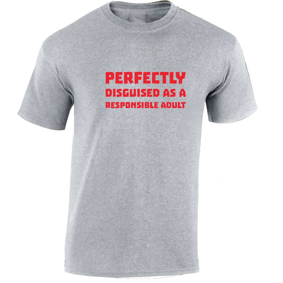 Perfectly Disguised As A Responsible Adult Funny Mens Womens T shirt Slogan Tee - Picture 44 of 48