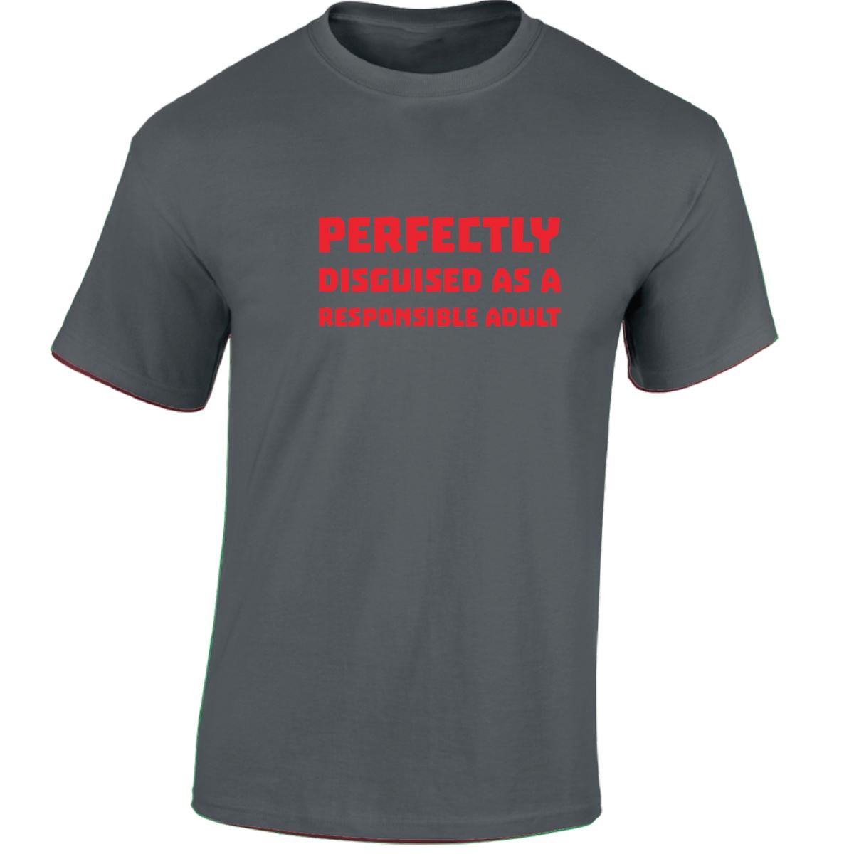 Perfectly Disguised As A Responsible Adult Funny Mens Womens T shirt Slogan Tee - Picture 9 of 48