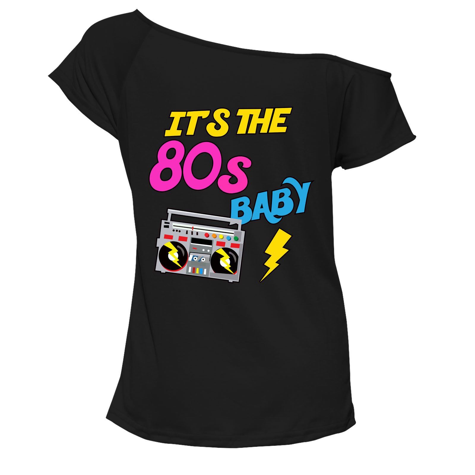 Party Clothes 80s Baby T Shirt Ladies Its The 80s Baby T-shirt Top