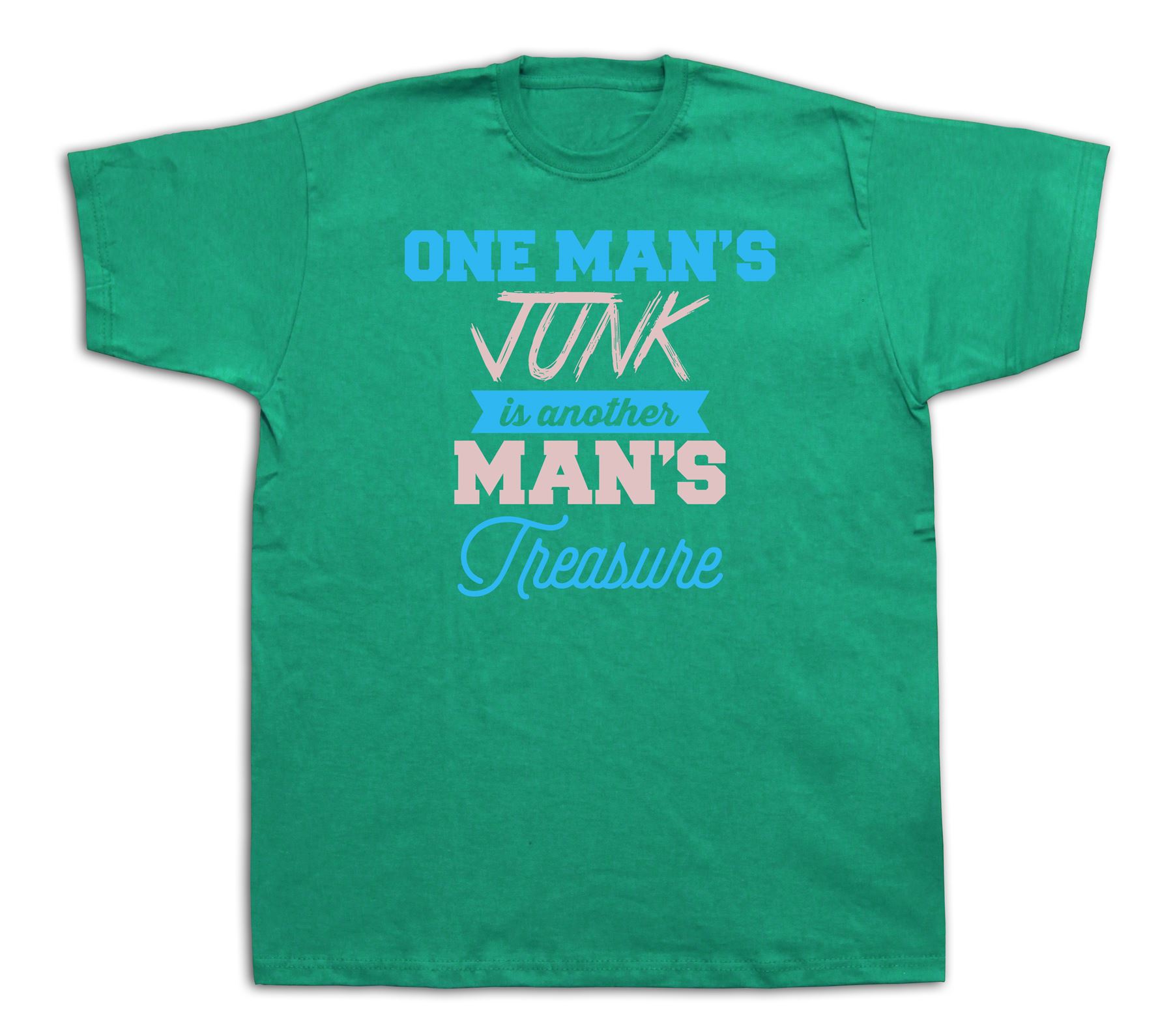 One man's junk is another treasure Quote proverb T shirt special event