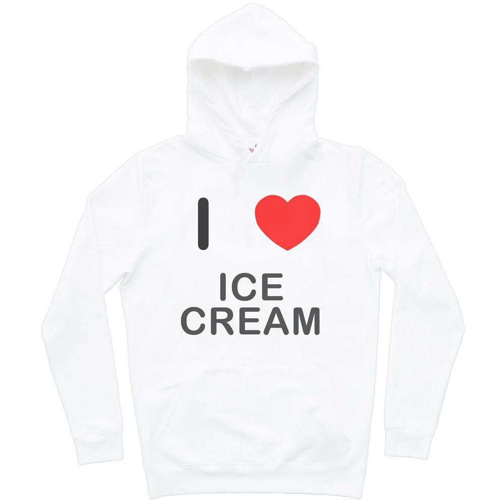 I Love Ice Cream Hoodie eBay