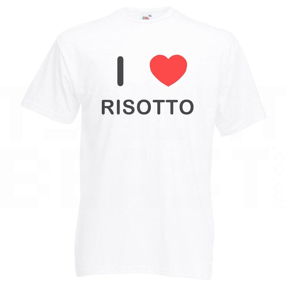 Risotto I Love T Shirt Tee Adult Crew Neck Short Sleeved - Picture 29 of 34