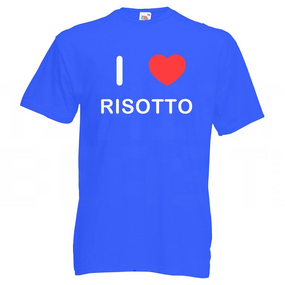 Risotto I Love T Shirt Tee Adult Crew Neck Short Sleeved - Picture 11 of 34