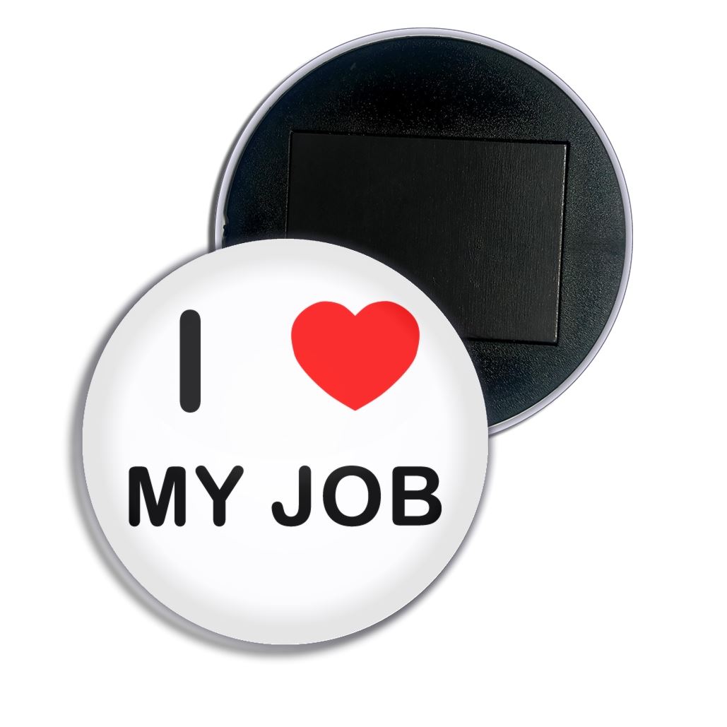 My Job I Love Heart Fridge Magnet Button Badge (25, 55 or 77mm) - Picture 4 of 4