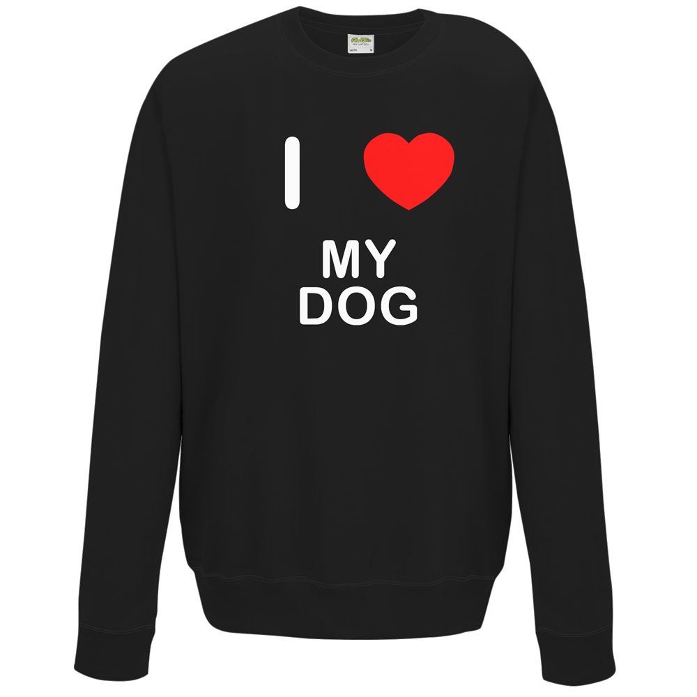 My Dog I Love Sweater Pullover Adult Crew Neck Long Sleeved Sweatshirt - Picture 5 of 34