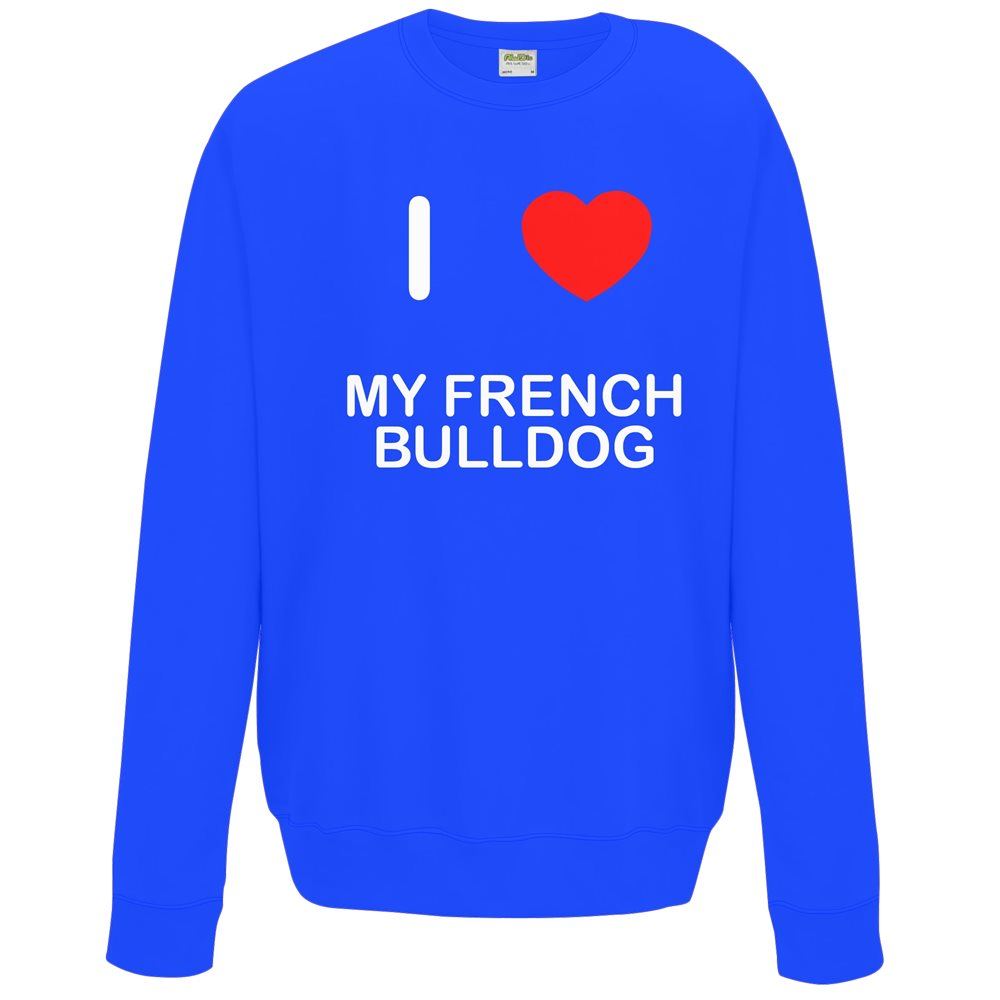 My French Bulldog I Love Sweater Pullover Adult Crew Neck Long Sleeved - Picture 13 of 34