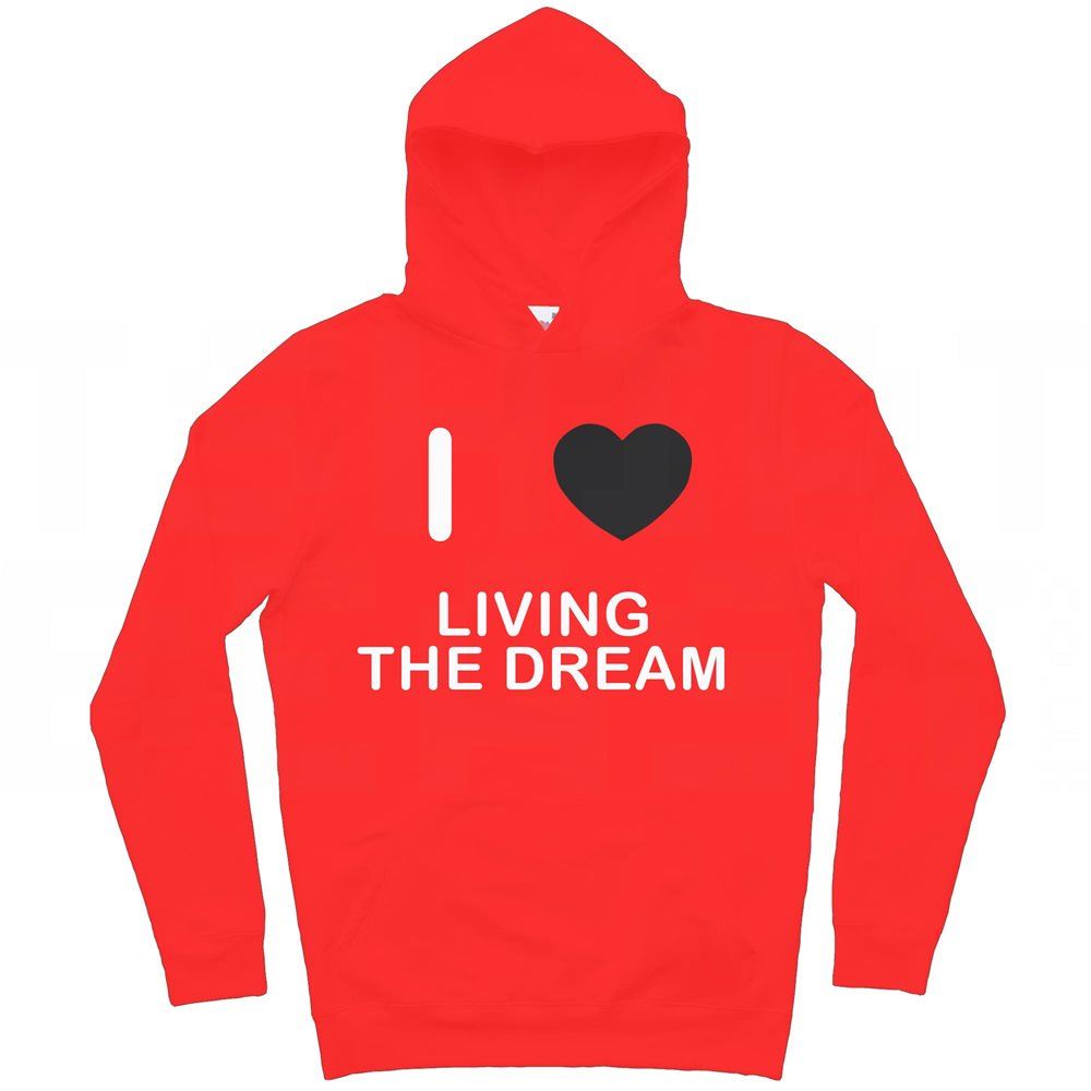 Living The Dream I Love Hoodie Pullover Adult Long Sleeved - Picture 23 of 34