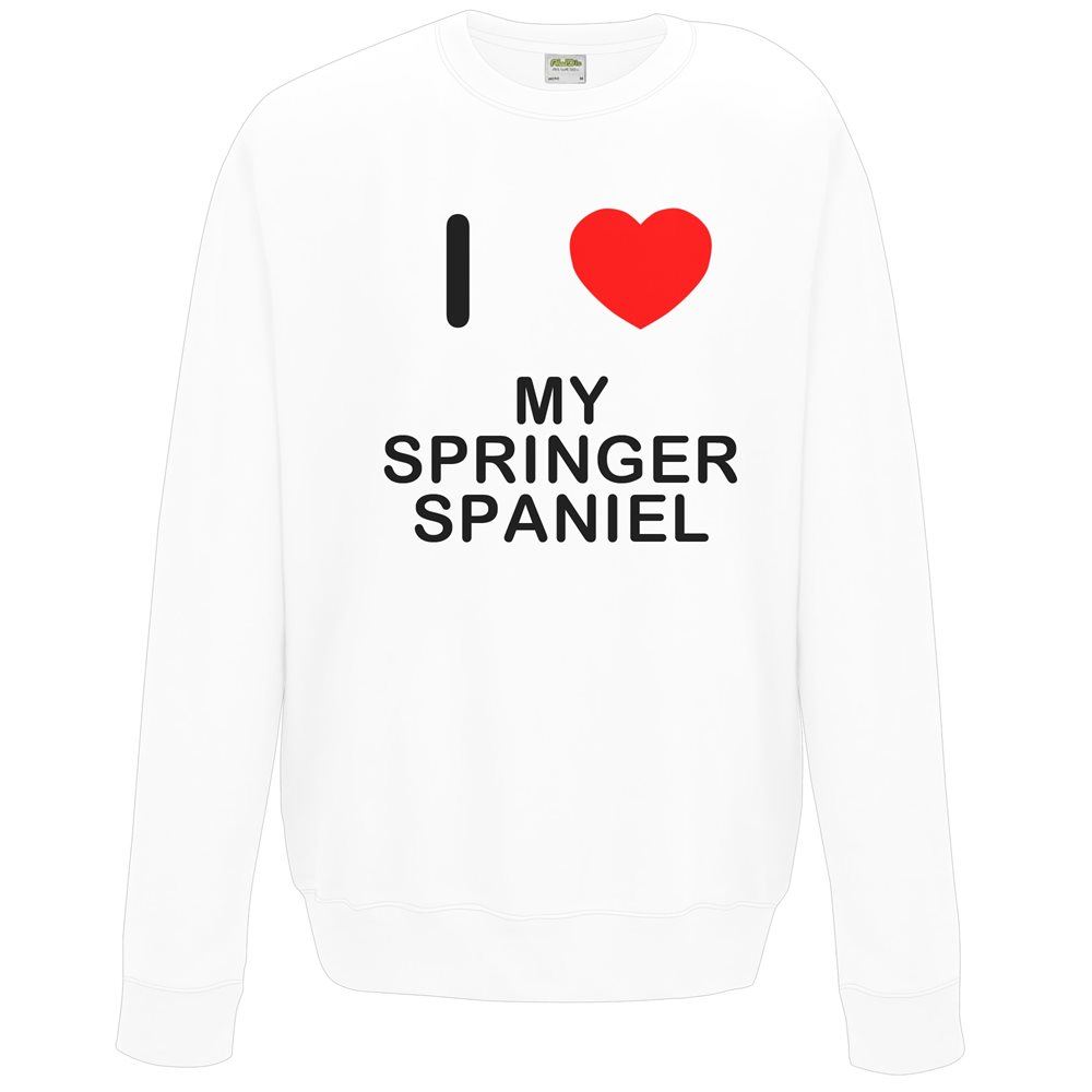 My Springer Spaniel I Love Sweater Pullover Adult Crew Neck Long Sleeved - Picture 25 of 34