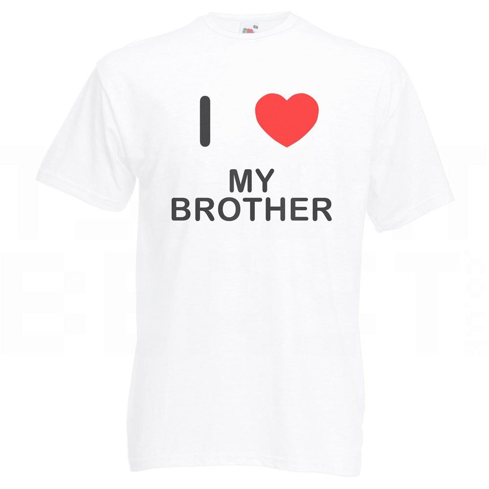 My Brother I Love T-Shirt Tee Erwachsene Rundhals Kurzarm - Bild 31 von 34