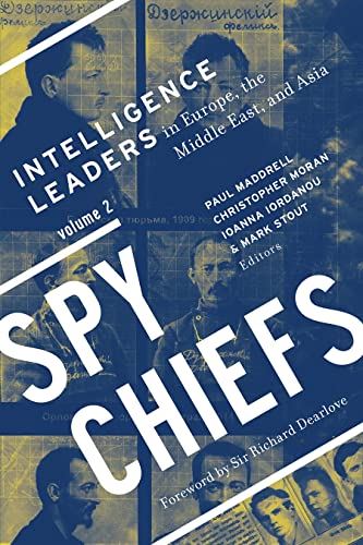 Spy Chiefs: Volume 2: Intelligence Leaders in Europe, the Middle