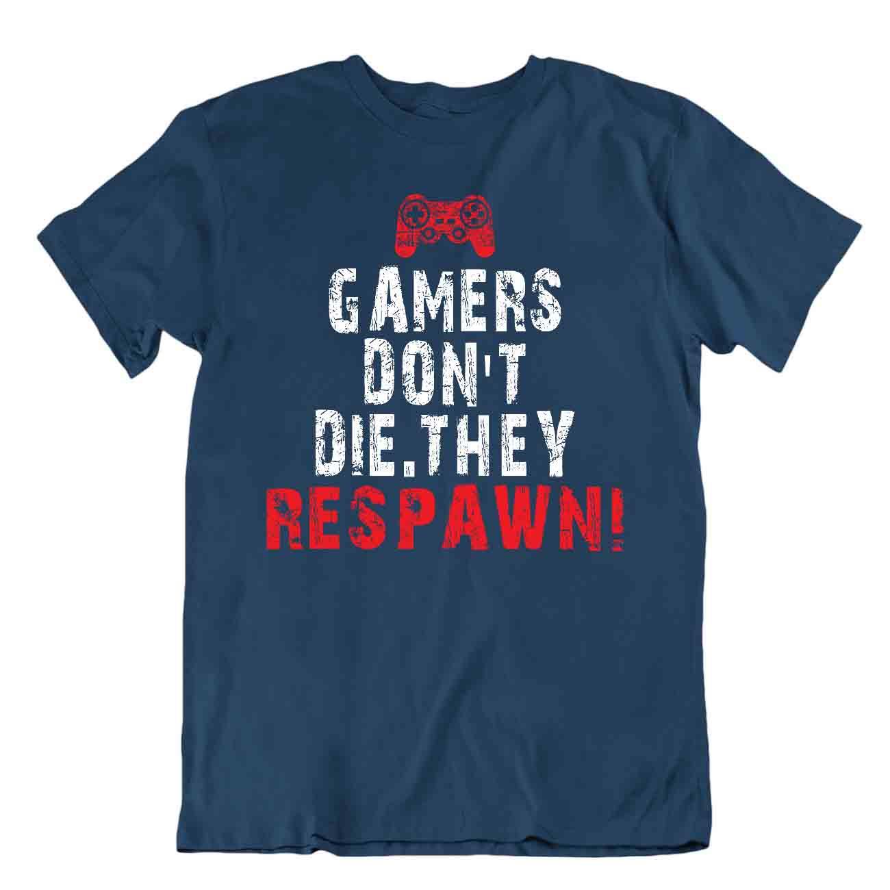 Los jugadores no mueren. Camiseta They Respawn Humor Broma Camiseta - Imagen 6 de 8