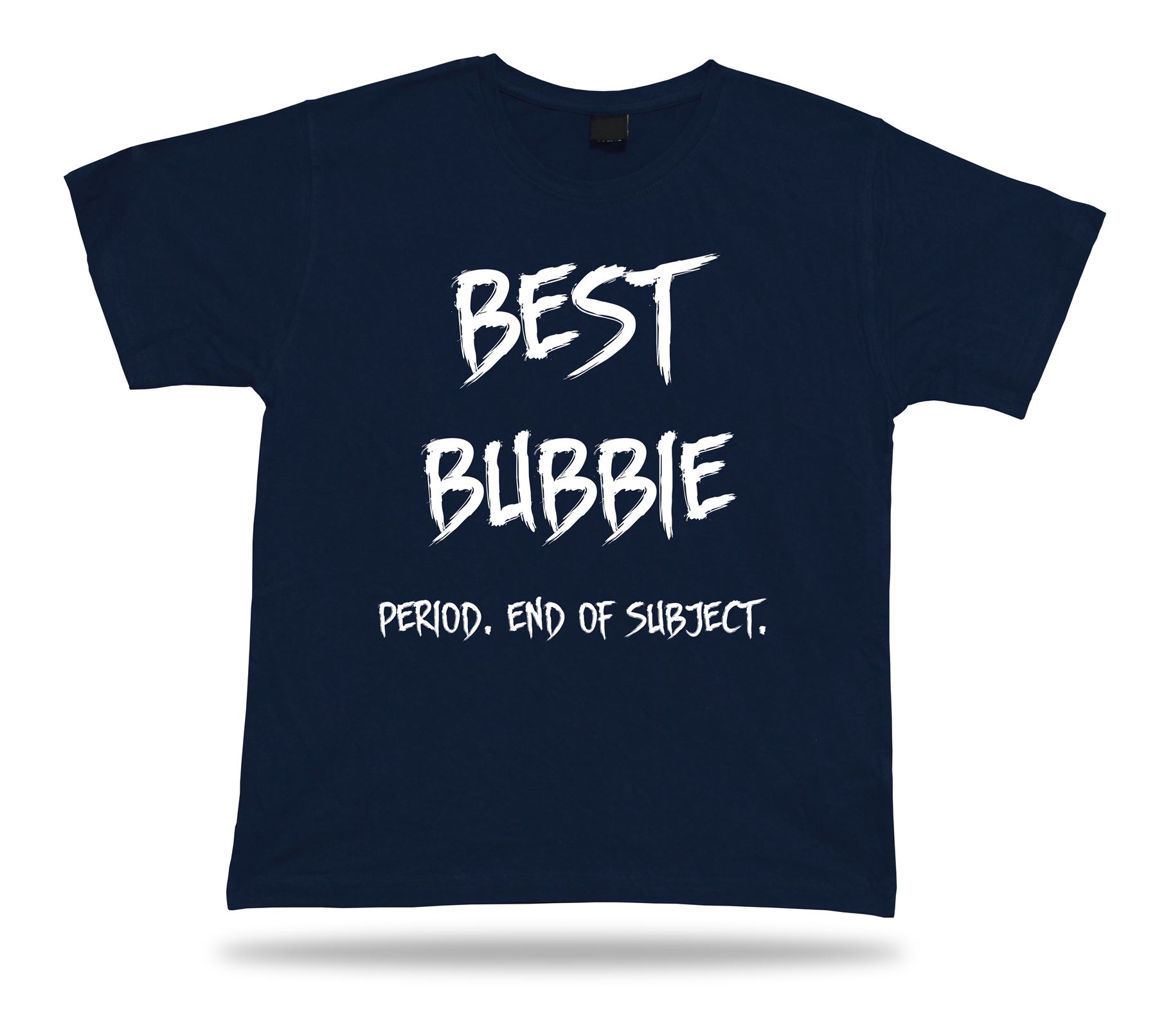 End of Subject best Occasion gift awesome Bubbie T Shirt family No1 lucky tee - Picture 6 of 8
