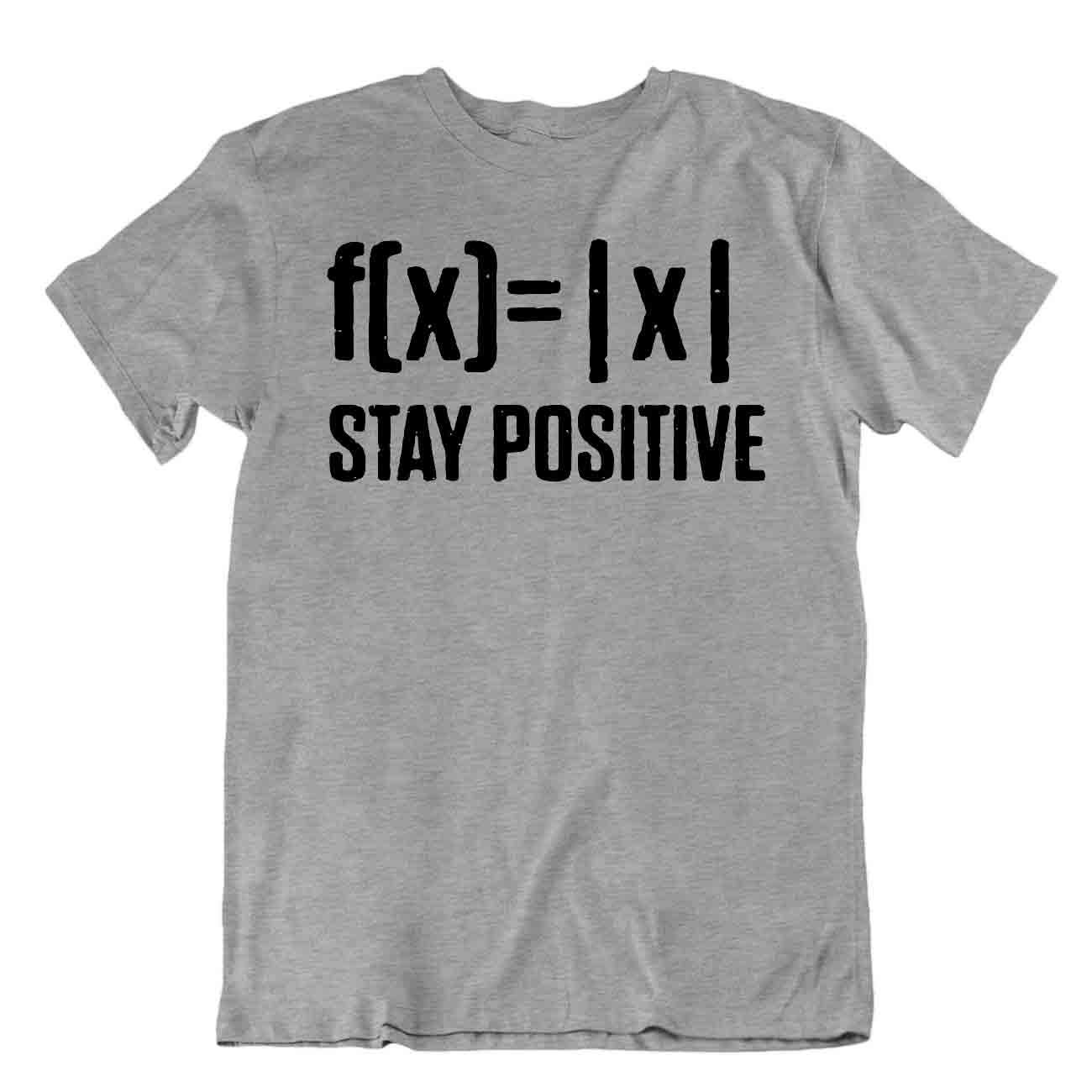 Stay Positive Tee Math Awesome Joke Shirt Stylish T-Shirt Complex Numbers Tee - Picture 5 of 8