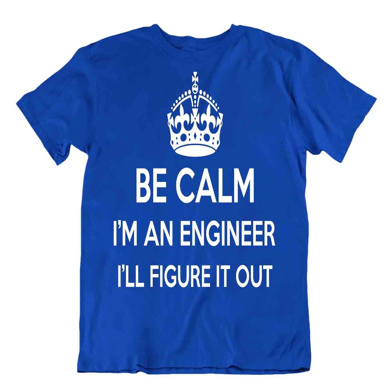 be calm Engineer Tshirt Special Humor T-Shirt Cool Geschenk Tee - Bild 3 von 8