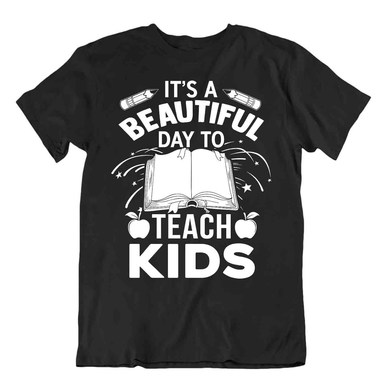 It's A Beautiful Day To Teach Kinder T-Shirt lustige Shirts bestes Geschenk für Lehrer - Bild 2 von 8