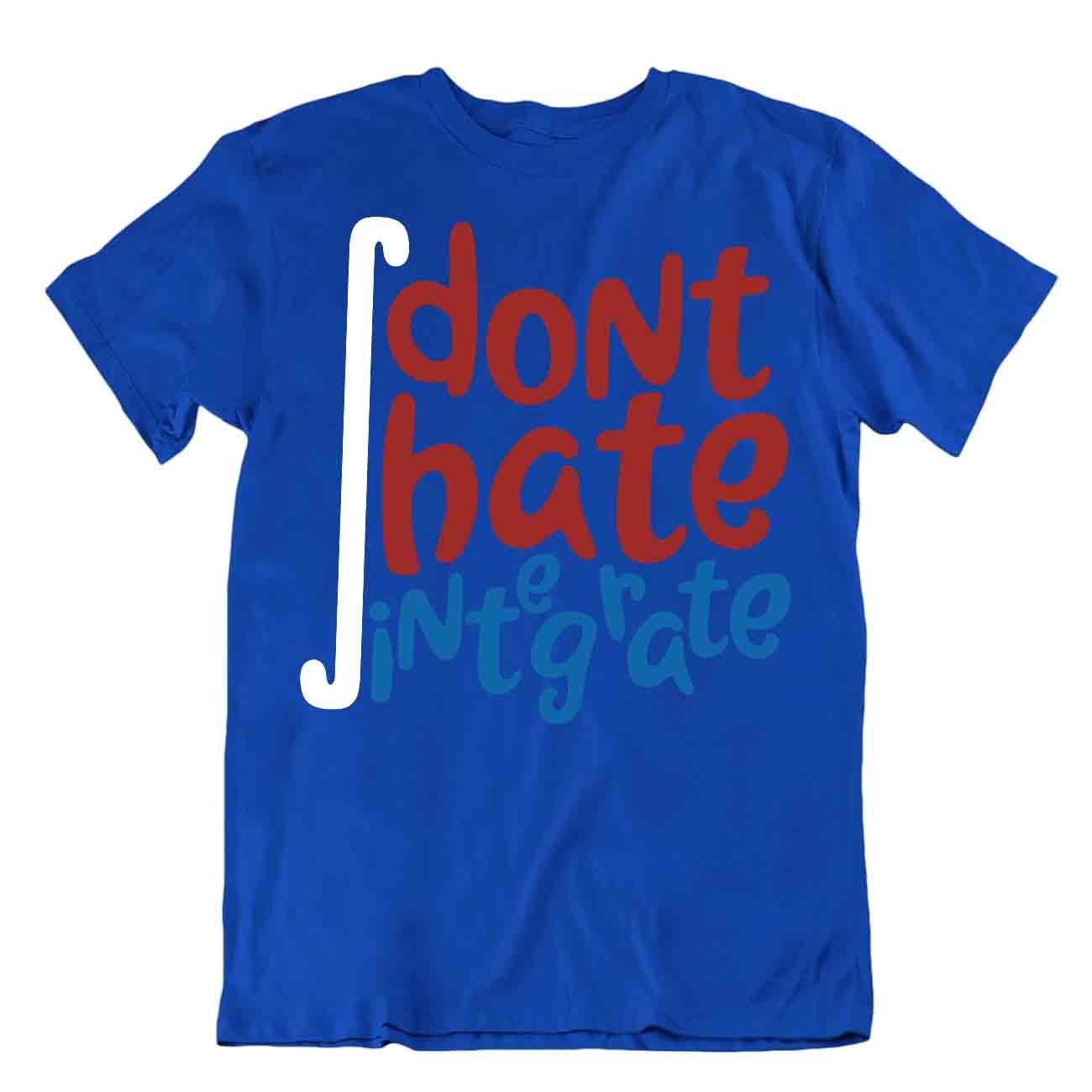 T-Shirt Dont Hate Integrate Mathe lustig Witz T-Shirt stilvoll einzigartiges Geschenk - Bild 3 von 8