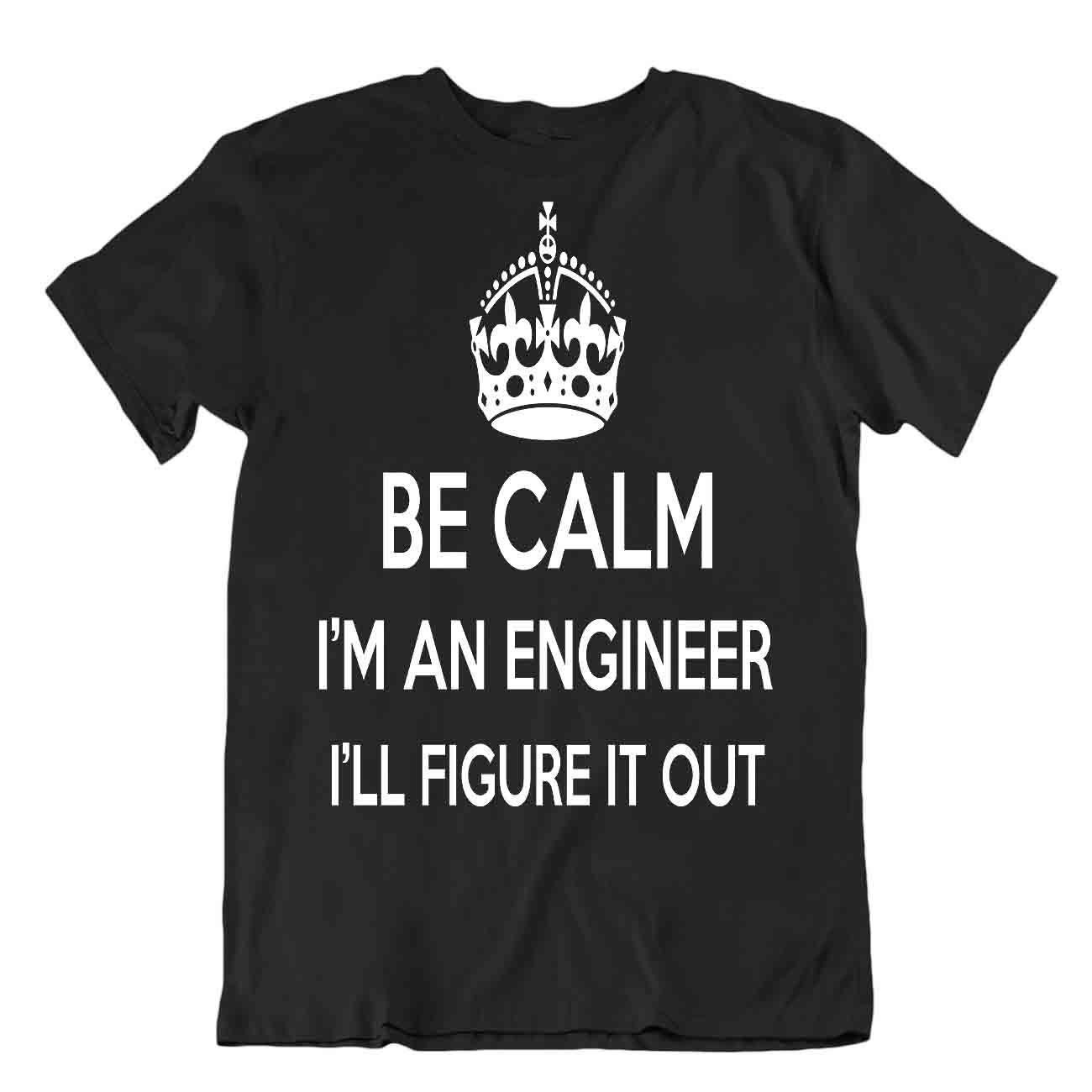 be calm Engineer Tshirt Special Humor T-Shirt Cool Geschenk Tee - Bild 2 von 8