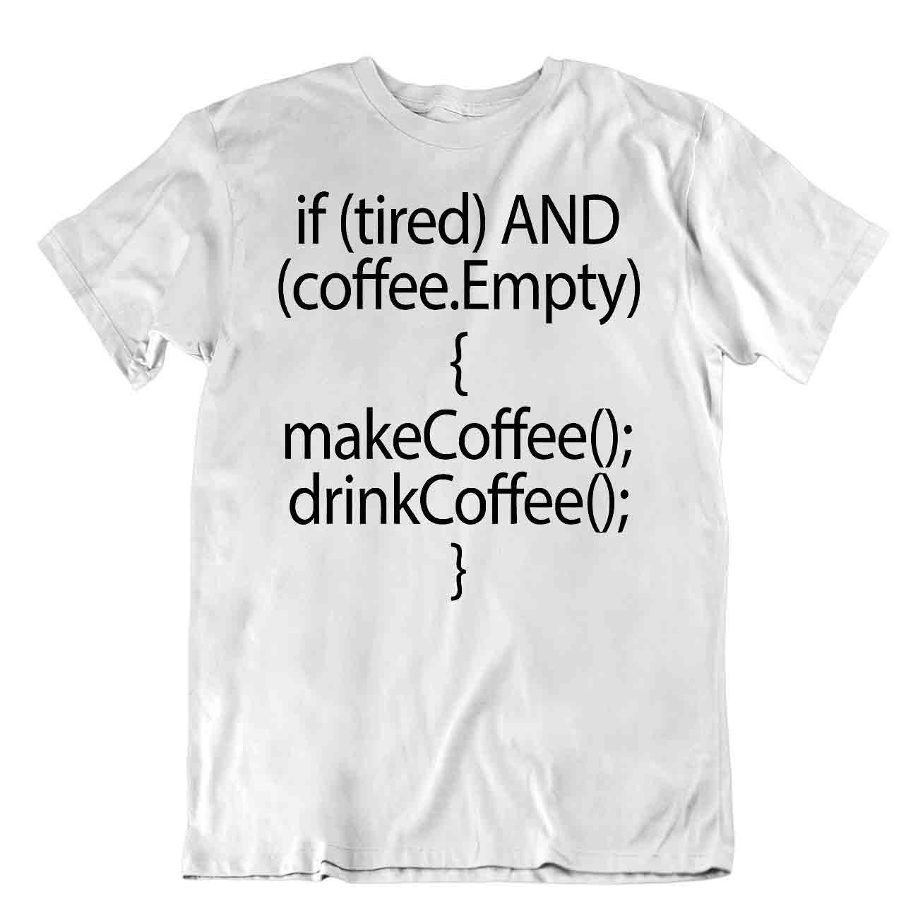 Make Dring Coffee Tshirt Code Tee Programmer T-SHIRT Computer SHIRT - Picture 8 of 8