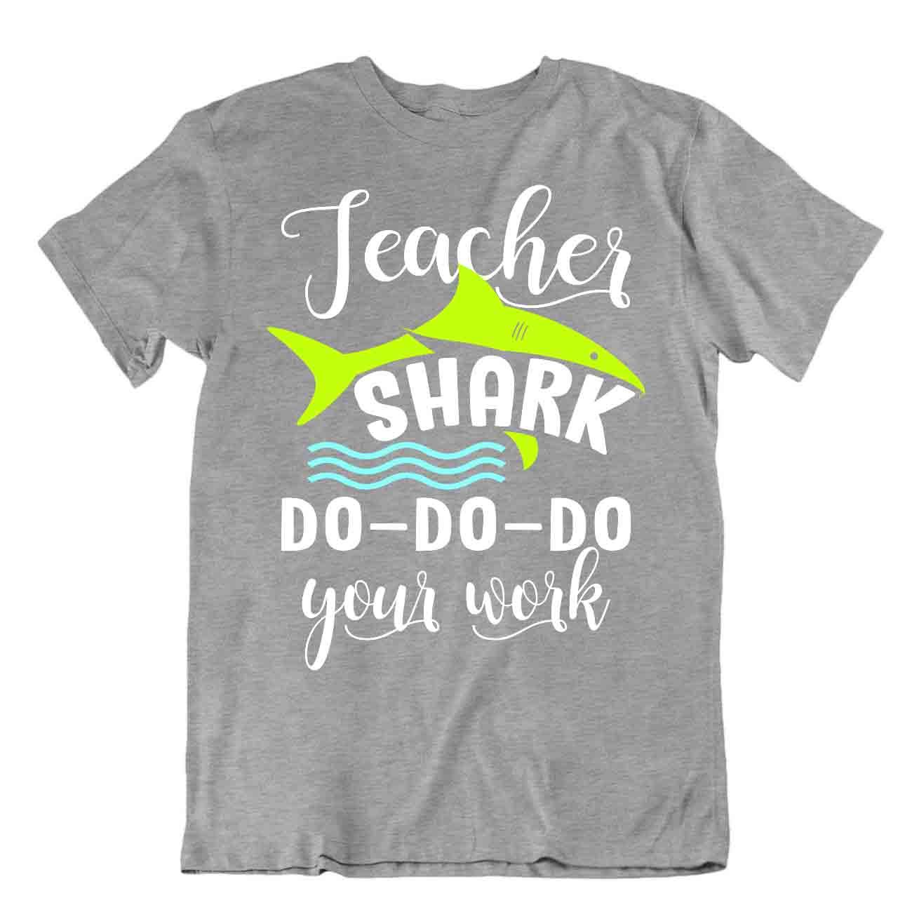 Lehrer Hai T-SHIRT Do-Do-Do Your Work TEE Sonderpädagogin SHIRT - Bild 5 von 8