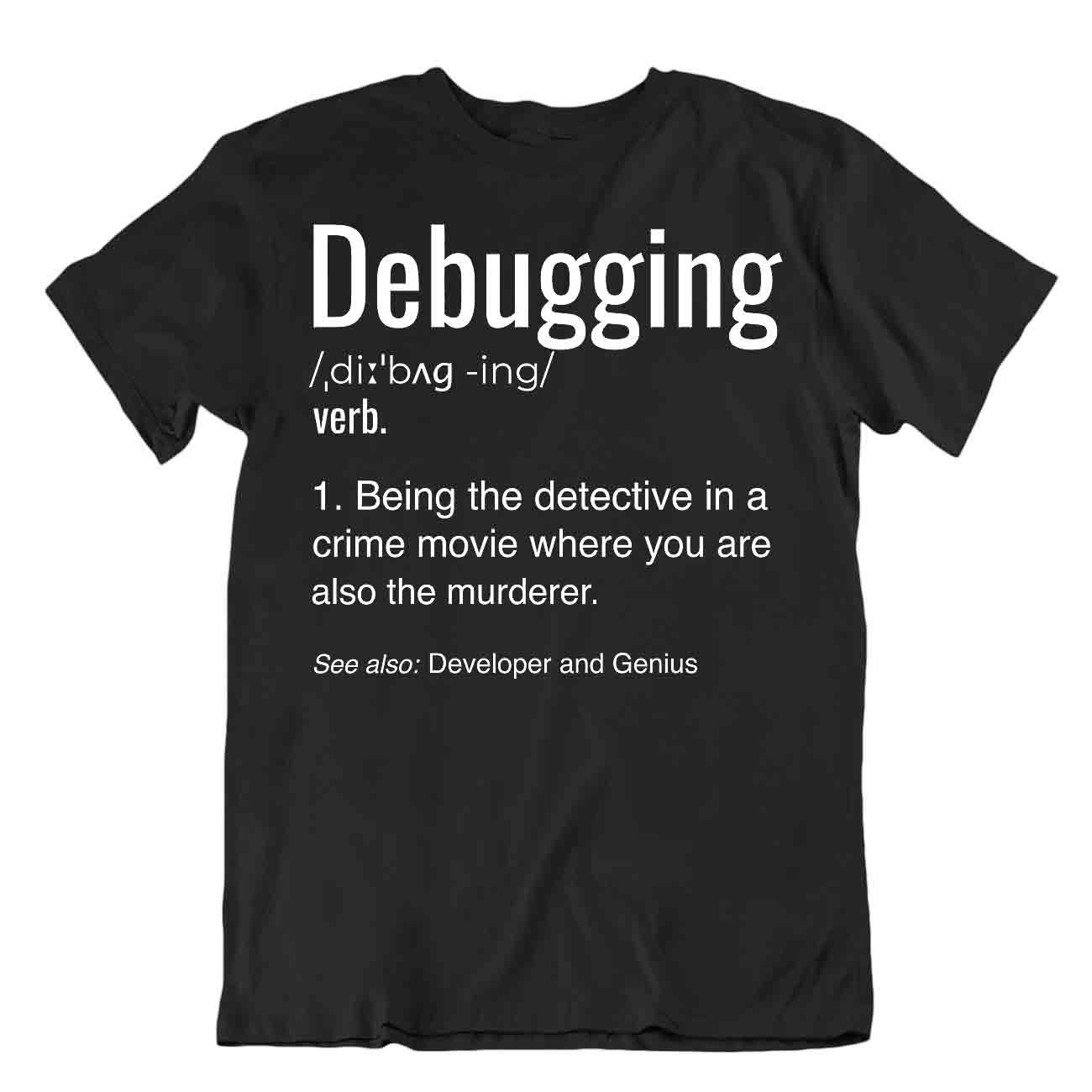 Debugging Language Tshirt Programmer T-Shirt Computer Tee Comic Shirt - Picture 2 of 8