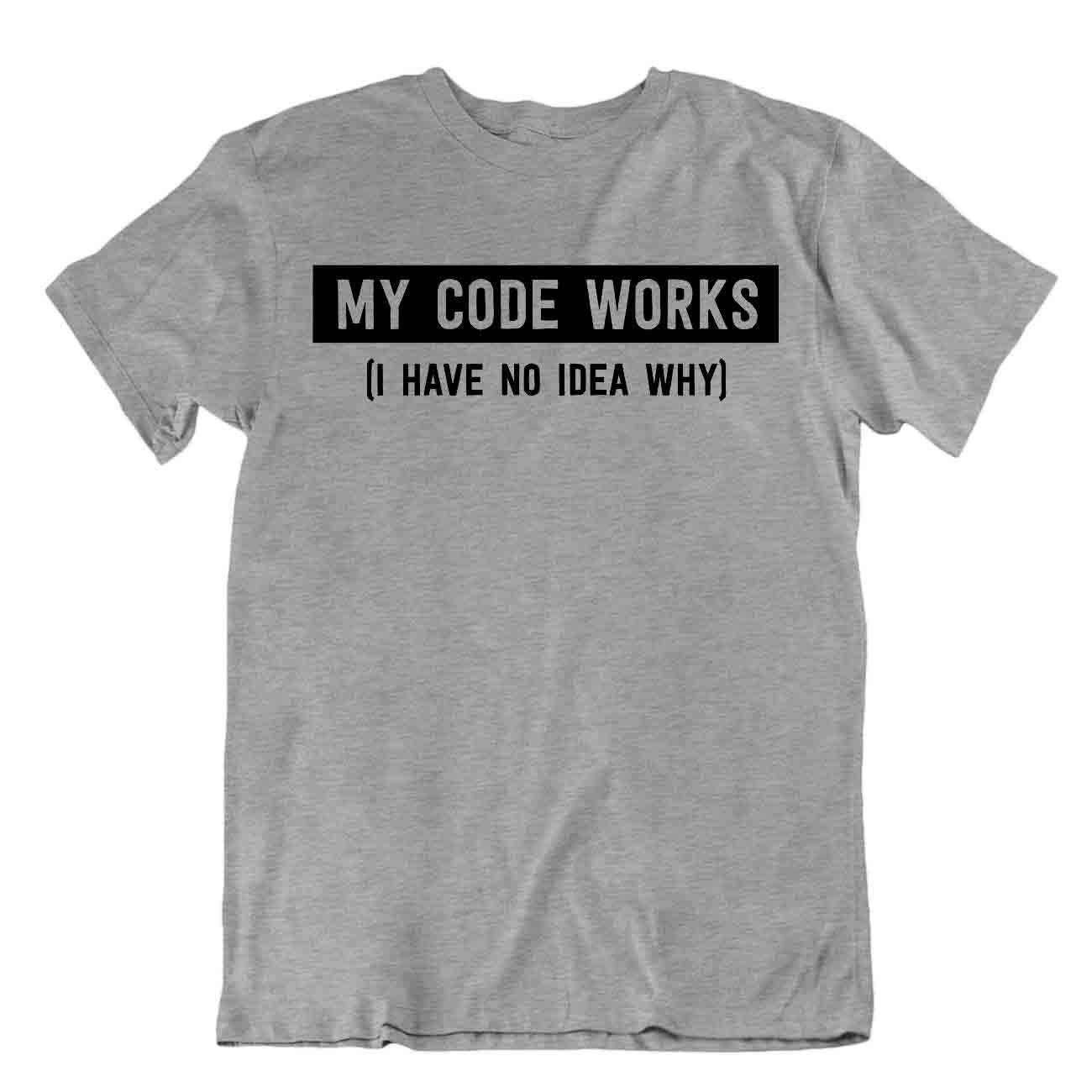 Mon Code Fonctionne Tshirt Langage Programmation Chemise Slogan Nouveauté Nerd - Picture 5 of 8