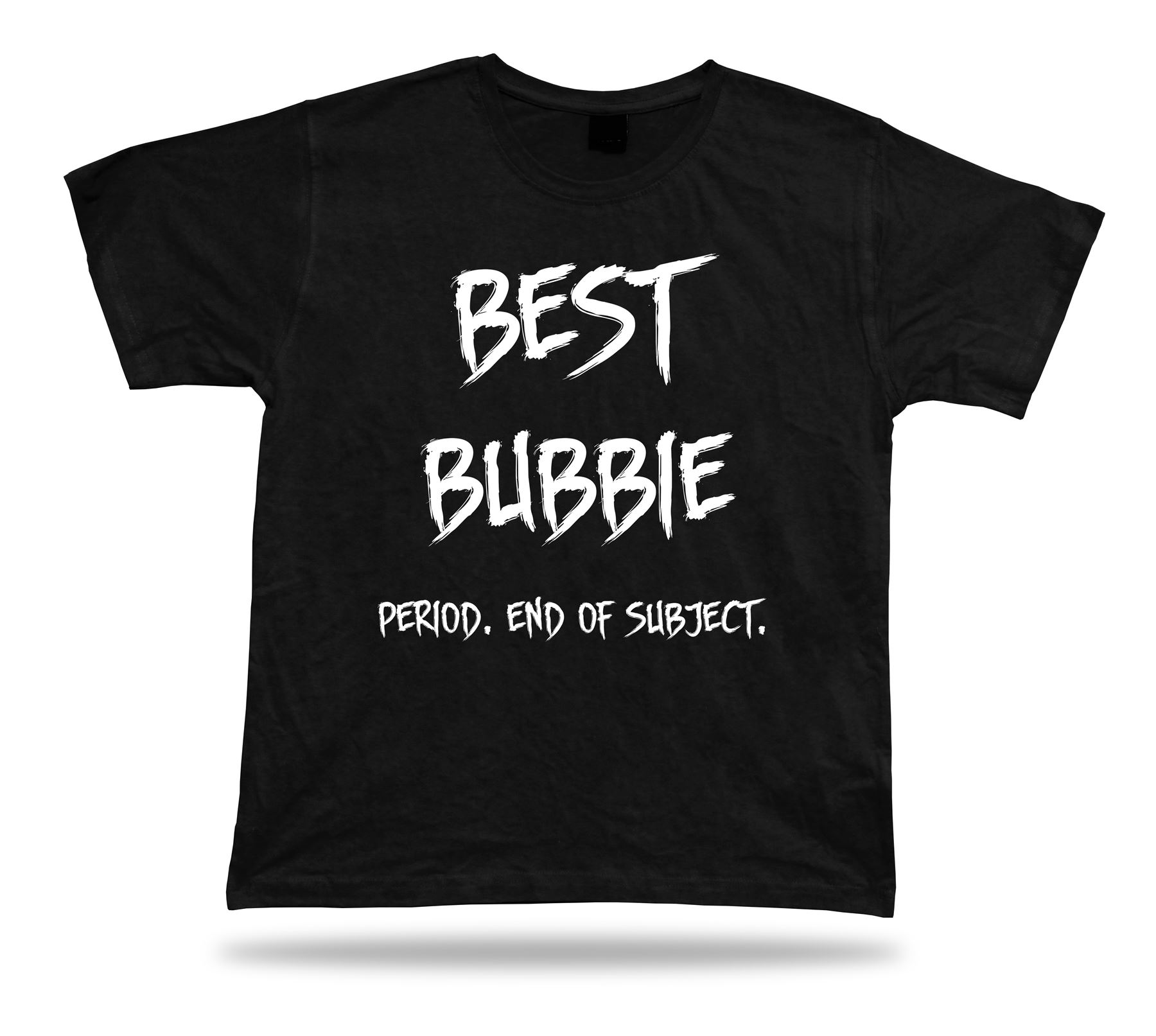 End of Subject best Occasion gift awesome Bubbie T Shirt family No1 lucky tee - Picture 2 of 8