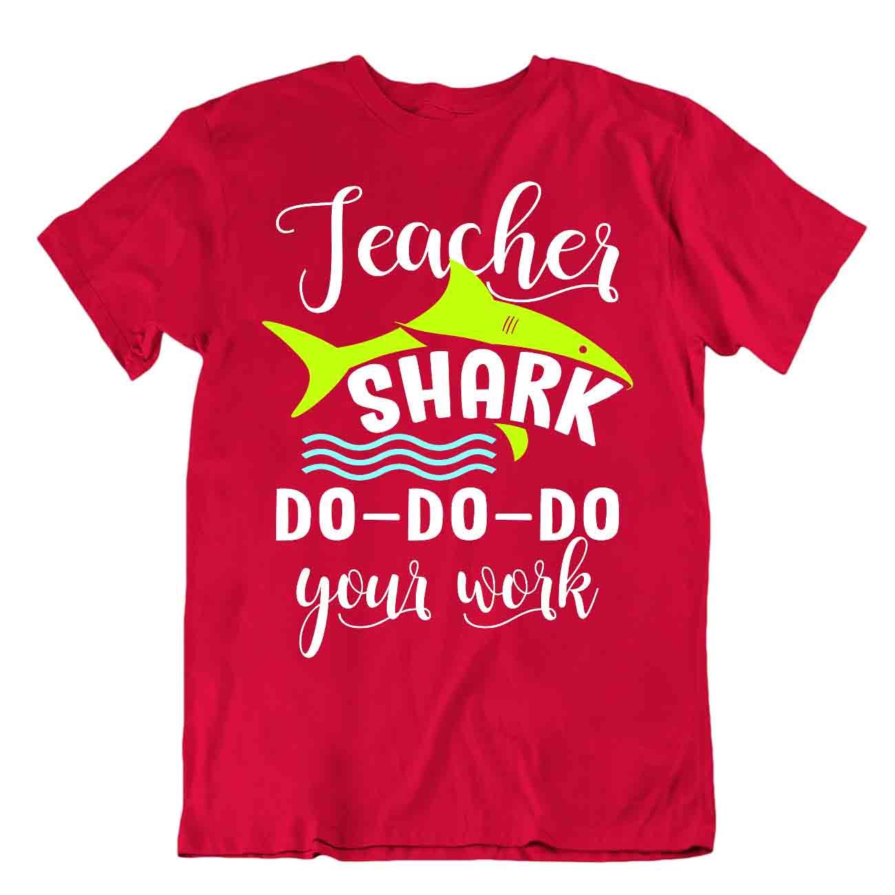 Lehrer Hai T-SHIRT Do-Do-Do Your Work TEE Sonderpädagogin SHIRT - Bild 7 von 8
