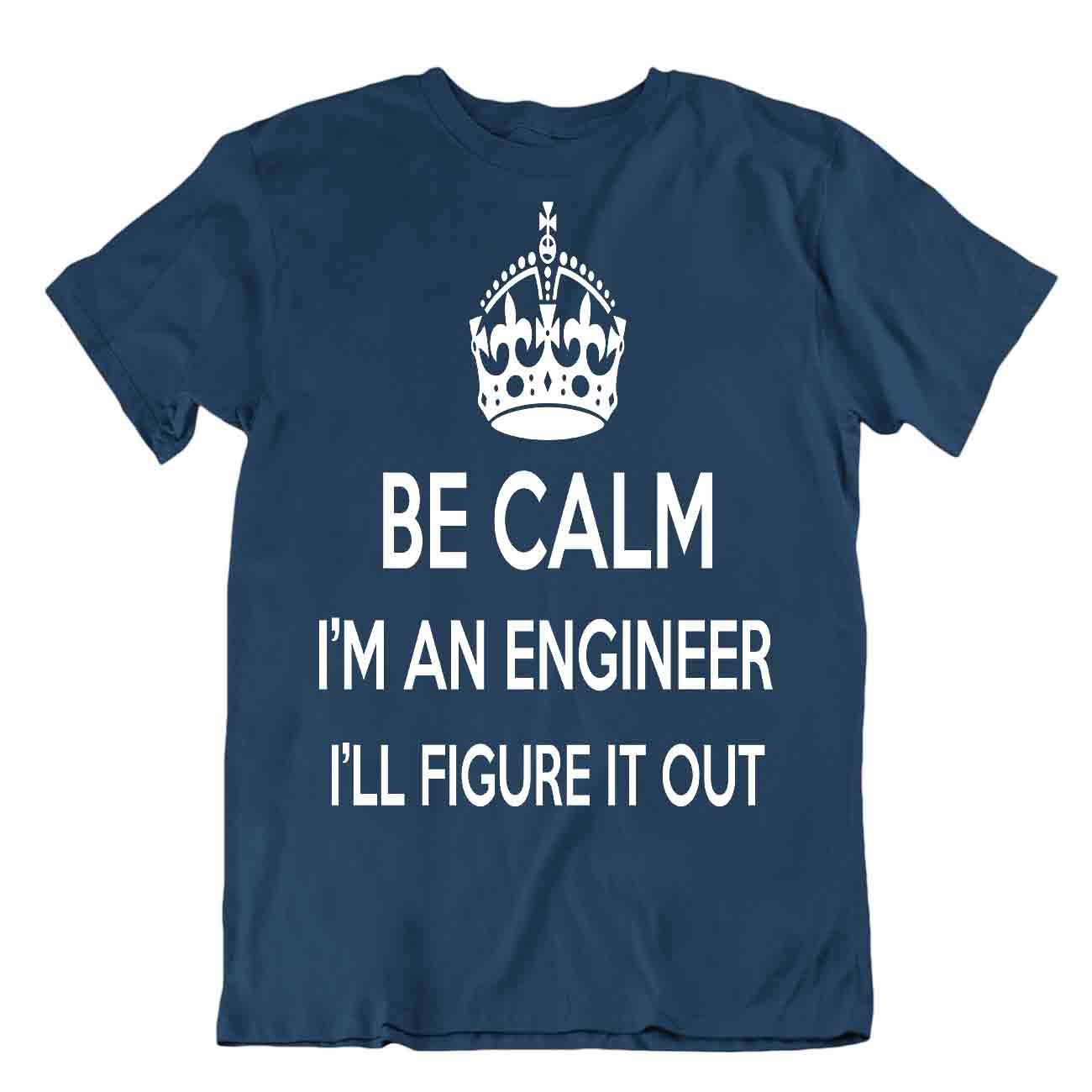 be calm Engineer Tshirt Special Humor T-Shirt Cool Geschenk Tee - Bild 6 von 8