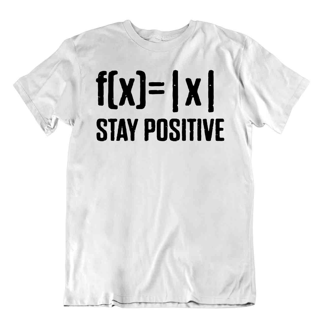 Stay Positive Tee Math Awesome Joke Shirt Stylish T-Shirt Complex Numbers Tee - Picture 8 of 8