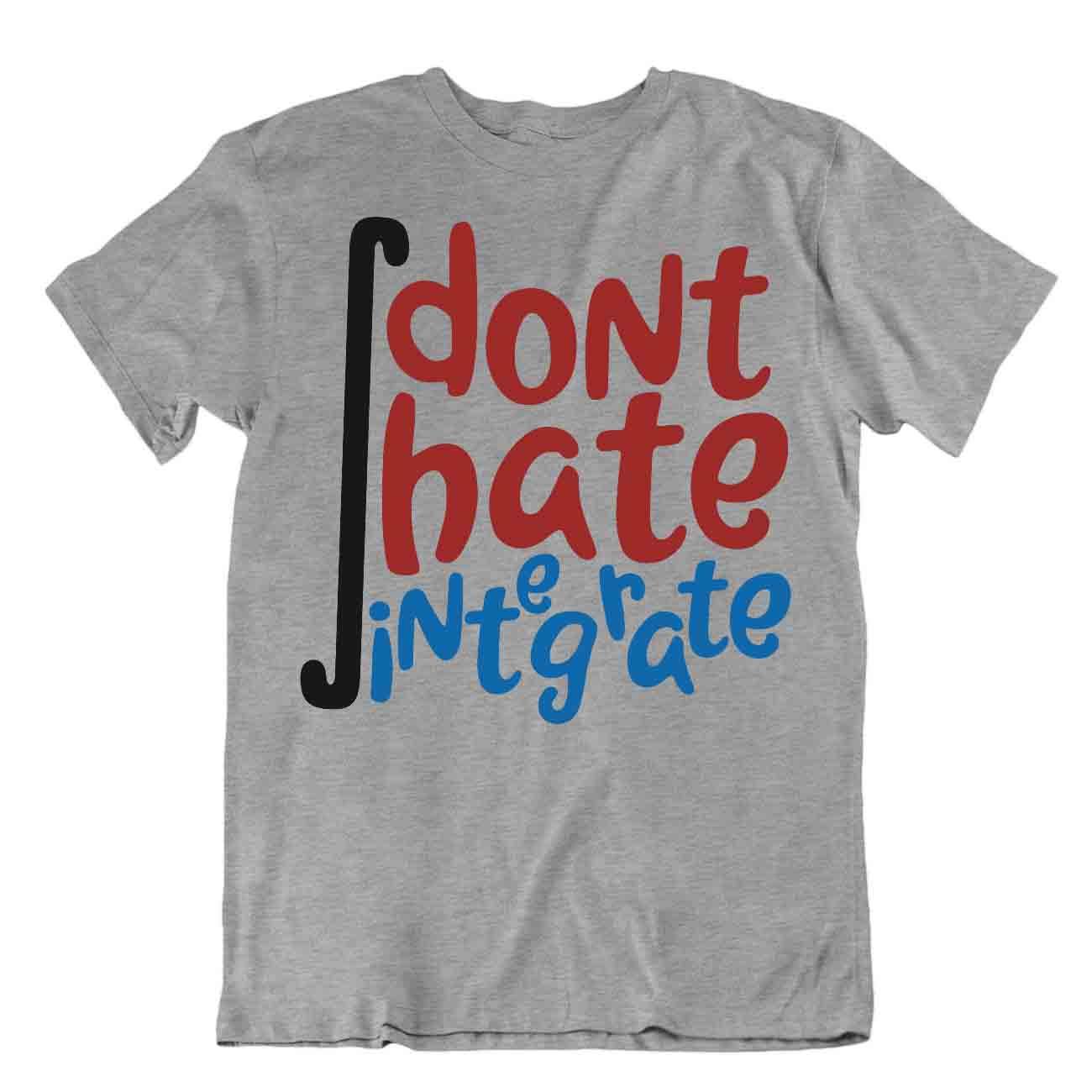T-Shirt Dont Hate Integrate Mathe lustig Witz T-Shirt stilvoll einzigartiges Geschenk - Bild 5 von 8