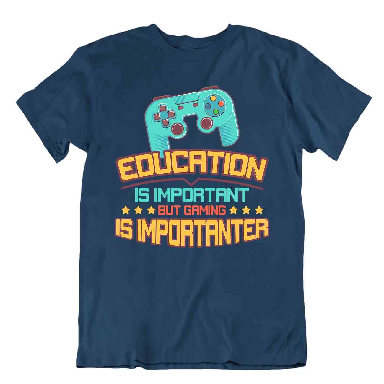 Camisa Gamer Education Gaming Is Important Camiseta Nacido Jugador Camiseta Regalo - Imagen 6 de 8