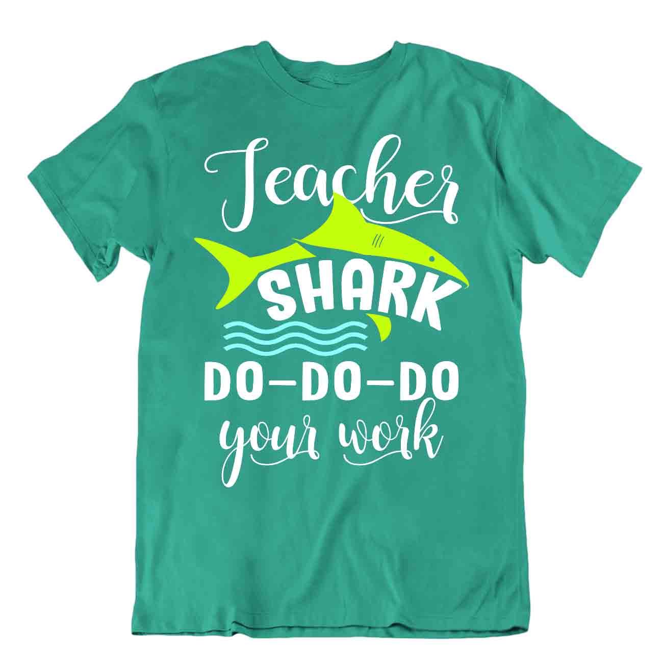 Lehrer Hai T-SHIRT Do-Do-Do Your Work TEE Sonderpädagogin SHIRT - Bild 4 von 8