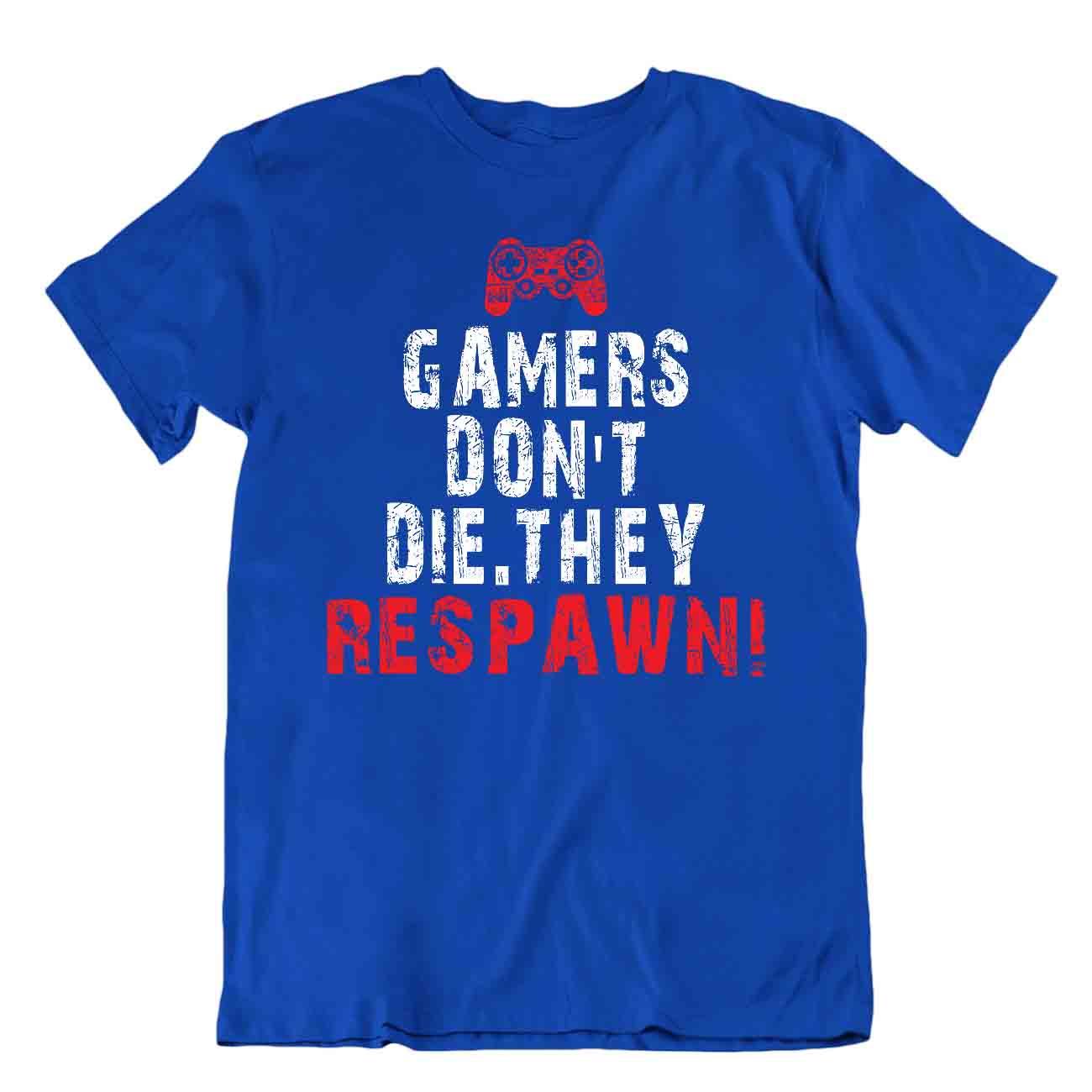 Los jugadores no mueren. Camiseta They Respawn Humor Broma Camiseta - Imagen 3 de 8