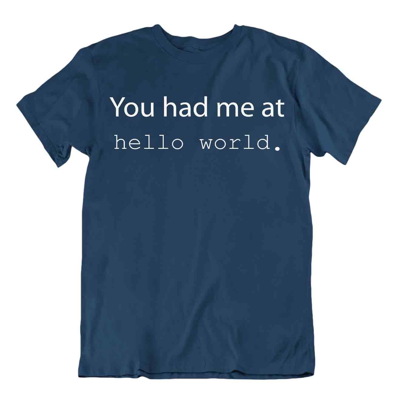 Hello World Tshirt Programmer T-Shirt Best Idea Gift Tee Awesome Event Shirt - Picture 6 of 8